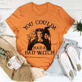 You Coulda Had A Bad Witch Tee Burnt Orange / S Peachy Sunday T-Shirt