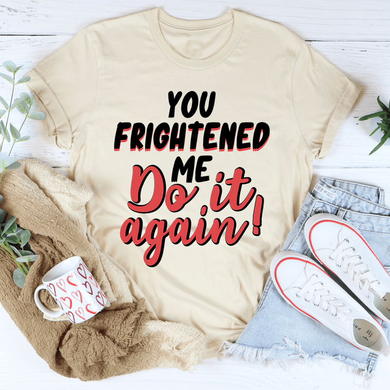 You Frightened Me Tee Heather Dust / S Peachy Sunday T-Shirt