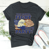 You Gotta Fight For Your Right To Party Tee Dark Grey Heather / S Peachy Sunday T-Shirt