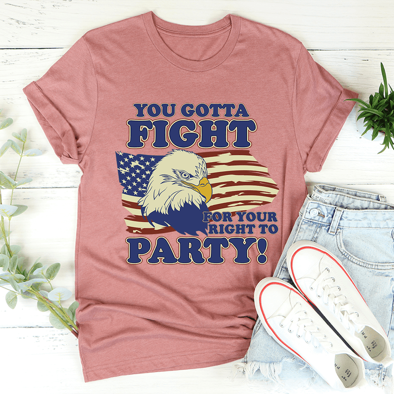 You Gotta Fight For Your Right To Party Tee Mauve / S Peachy Sunday T-Shirt