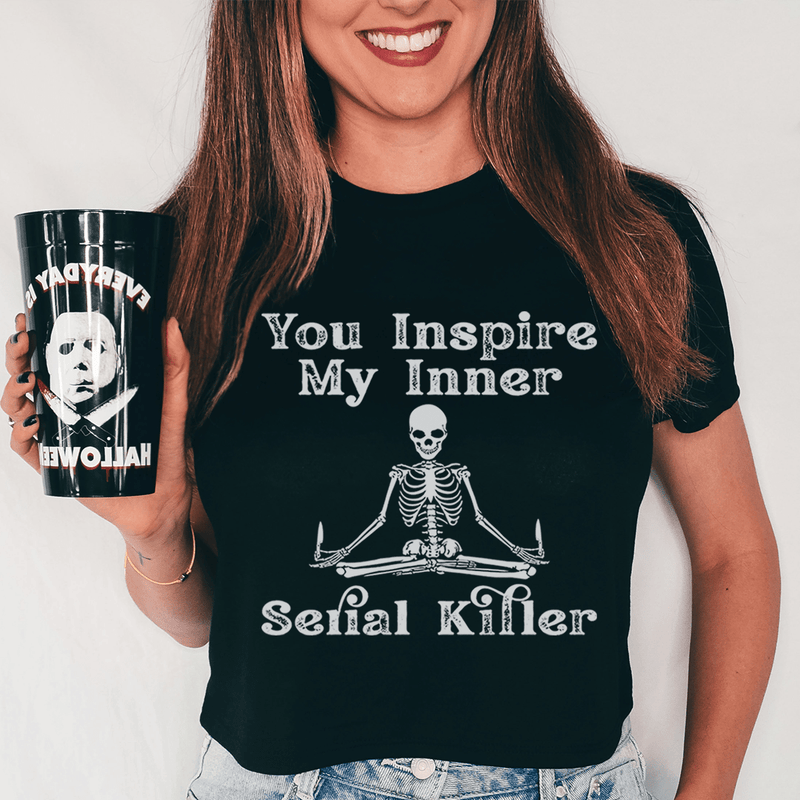 You Inspire My Inner Serial Killer Tee Black Heather / S Peachy Sunday T-Shirt