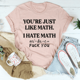 You're Just Like Math Tee Heather Prism Peach / S Peachy Sunday T-Shirt