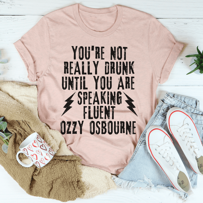 You're Not Really Drunk Tee Heather Peach / S Printify T-Shirt T-Shirt