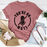 You're On Mute Tee Mauve / S Peachy Sunday T-Shirt