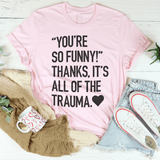 You're So Funny Tee Peachy Sunday T-Shirt