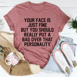 Your Face Is Just Fine Tee Mauve / S Peachy Sunday T-Shirt