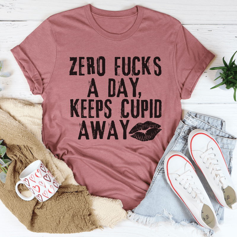 Zero Fs A Day Keeps Cupid Away Tee Mauve / S Peachy Sunday T-Shirt